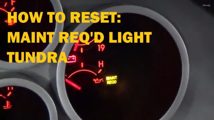 How to Reset the Maintenance Required Light on a Toyota Tundra